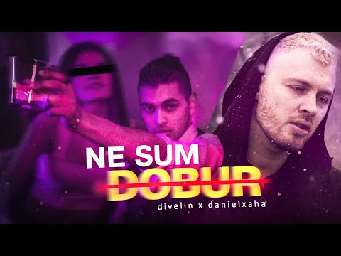 DIVELIN ft. DANIELXAHA - NE SUM DOBUR (Official Video)
