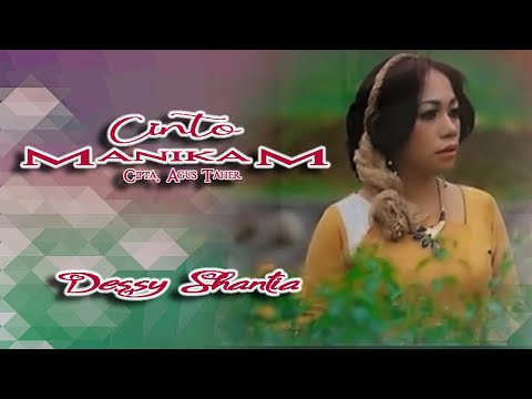 Dessy Shantia || CINTO MANIKAM || Karya Agus Taher