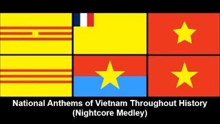 National Anthems of Vietnam Throughout History (Nightcore Medley)