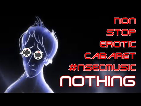 Thumbnail for nOTHING - nON sTOP eROTIC cABARET - #nSECmUSIC