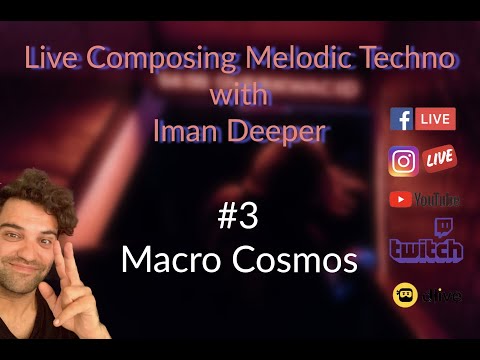 Live Composing Melodic Techno with Iman Deeper #3 (Macro Cosmos)