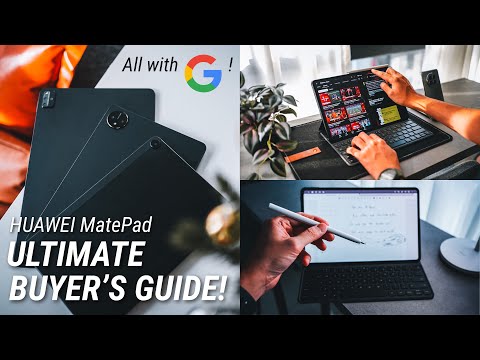HUAWEI MatePads ULTIMATE BUYERS GUIDE! Now with GOOGLE!