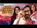 Auron Mein Kahan Dum Tha Official Trailer Ajay Tabu Jimmy Shantanu Saiee Neeraj P July 5