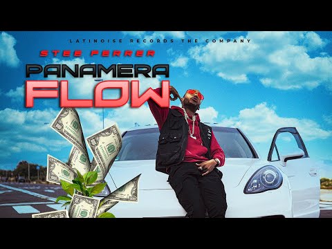 Stee Ferrer -PANAMERA FLOW - Video Official