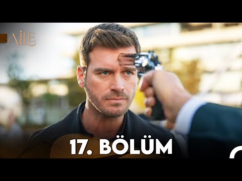 Aile 17. Bölüm