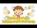 Betty Botter bought some butter | original rhymes nursery By LittleBabyShow