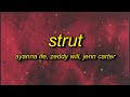 Ayanna Ife ZEDDY WILL Jenn Carter Strut Lyrics