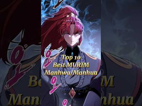 Top 10 ✨ Best MURIM 🔥 Manhwa/Manhua🍀 #op #mc #manhwa #shorts #manhwareccomendation #manhua #manga