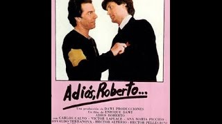adios roberto, pelicula completa