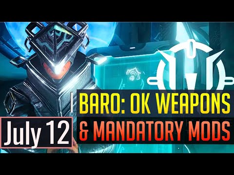 Warframe | BARO KI'TEER: OK Weapons & Mandatory Mods - July 12th