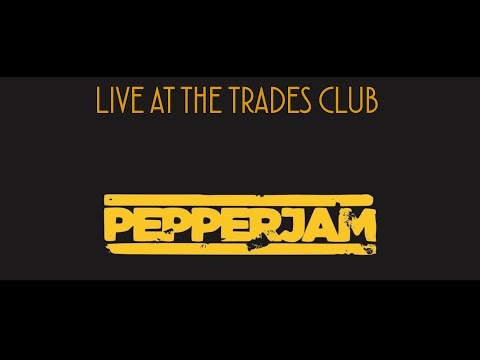PEPPERJAM - Live at the Trades Club