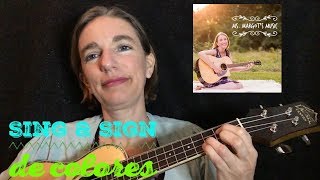 Ms. Margot's Music - Sing & Sign, "De Colores"
