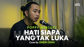 Download lagu Hati Siapa Yang Tak Luka - Poppy Mercury | Zinidin Zidan Cover mp3 Download lagu Hati Siapa Yang Tak Luka - Poppy Mercury | Zinidin Zidan Cover mp3