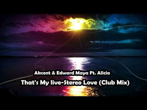 Akcent & Edward Maya Ft. Alicia That´s My live - Stereo Love (Club Mix Dj Pedrito)
