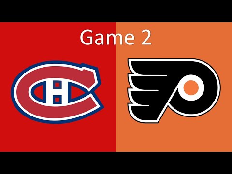 Flyers vs Canadiens Game 2 Season 2 First Round