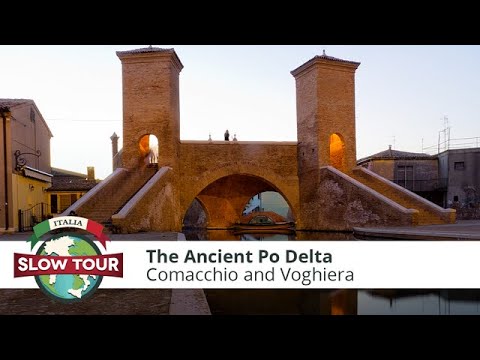 Comacchio & Voghiera: Ancient Po Delta | Il Delta antico del Po: Comacchio e Voghiera
