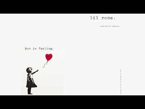 LIL ROSE - HOW I'M FEELING (PROD. SOGIMURA)