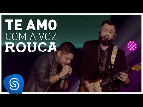 Jorge & Mateus - Te Amo Com a Voz Rouca - (Como Sempre Feito Nunca) [Vídeo Oficial]