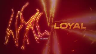 LOYAL Music Video