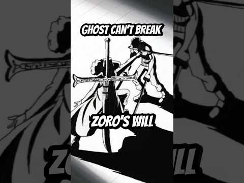 Ghost Can’t Break Zoro’s Will #onepiece #eloypiece #strawhats
