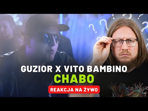 GUZIOR x Vito Bambino "CHABO" | REAKCJA NA ŻYWO 🔴