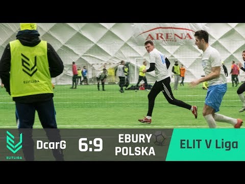DcarG 6:9 Ebury Polska - ELIT V Liga [ZIMA 2019]