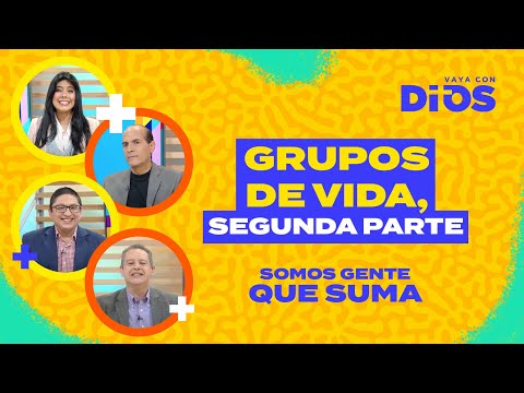 VayaConDios Ep. 593 - Grupos de vida, segunda parte.
