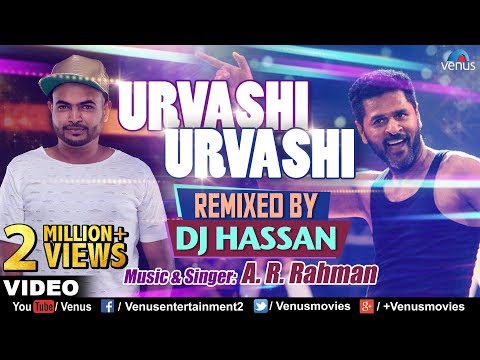 Urvashi Urvashi - Remix | DJ Hassan | A.R Rehman | Prabhu Deva | Latest Hindi Remix Songs 2017