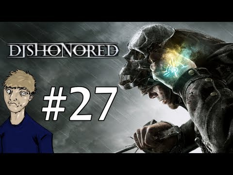 Dishonored Walkthrough / Gameplay Part 27 - No Woman Left Standing