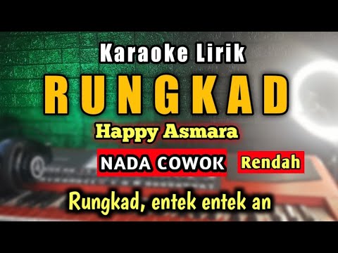RUNGKAD Karaoke Nada Cowok (nada rendah) - Happy asmara Rungkad - Vicky Prasetio