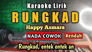 Download lagu RUNGKAD Karaoke Nada Cowok Happy asmara Rungkad Vi... mp3