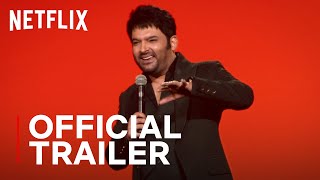 Kapil Sharma: I'm Not Done Yet | Stand up Special | Official Trailer | Netflix India
