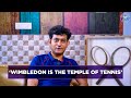 'Wimbledon is the temple of tennis' | Fan Stories: Abhijeet