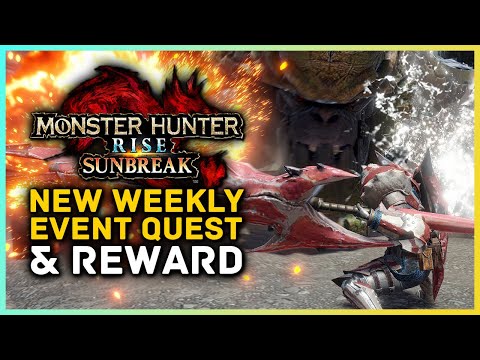 Monster Hunter Rise Sunbreak - New Weekly Event Quest & Reward!