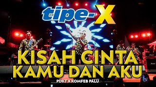 Download lagu TIPE-X - KISAH CINTA KAMU DAN AKU LIVE IN PDKT X KOMFEB PALU mp3