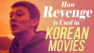 How Revenge is Used in Korean Thrillers
