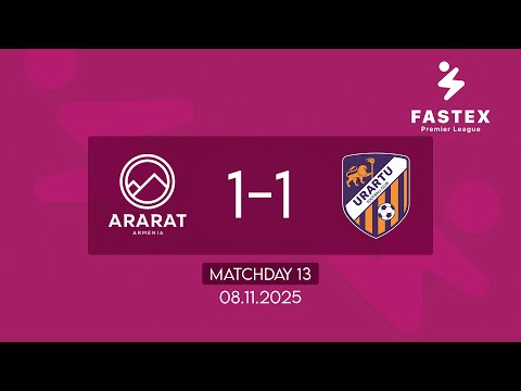 Fastex Premier League. Matchday 13. FC Ararat-Armenia - FC Urartu  (08.11.2025)