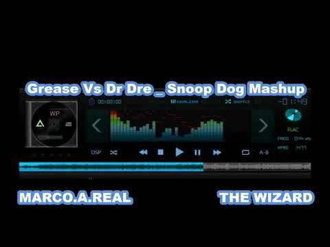 Grease Vs Dr Dre _ Snoop Dog Mashup