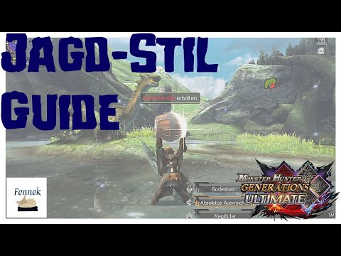 Jagdstile in Monster Hunter Generations Ultimate | Jagd-Stil Tutorial MHGU | Fennek MHGU Guides