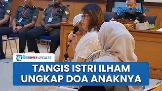 Tangis Istri Ungkap Doa Anaknya di Sidang Pembunuhan Kacab Bank BUMN Ilham Pradipta