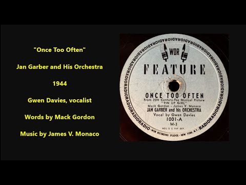 "Once Too Often" Jan Garber and His Orchestra (Gwen Davies vocalist) 78 rpm, 1944 film Pin-Up Girl