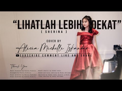 Lihatlah Lebih Dekat (Sherina) - Cover by Alicia Michelle Iskandar