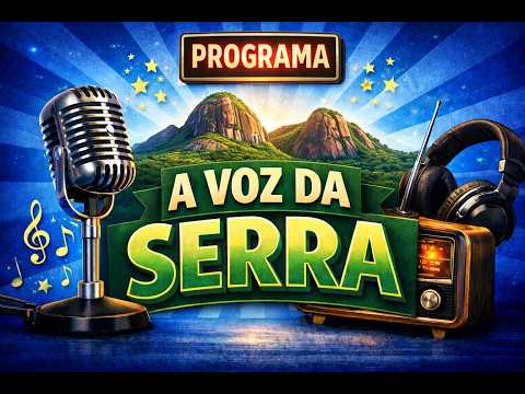 (🔴 AO VIVO) A VOZ DA SERRA - 14/06/2026