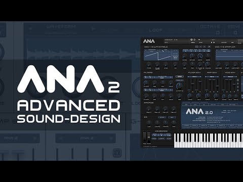 Advanced ANA 2 Sound Design with King Unique -  Parallel Filtering
