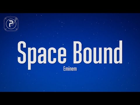 Eminem - Space Bound (Lyrics)