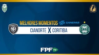 CIANORTE 0X1 CORITIBA | MELHORES MOMENTOS SANEPAR | PARANAENSE 2026 | QUARTAS DE FINAL - IDA