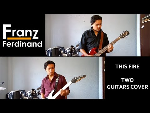 Franz Ferdinand - This Fire (Two Guitars Cover)
