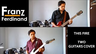 Franz Ferdinand - This Fire (Two Guitars Cover)