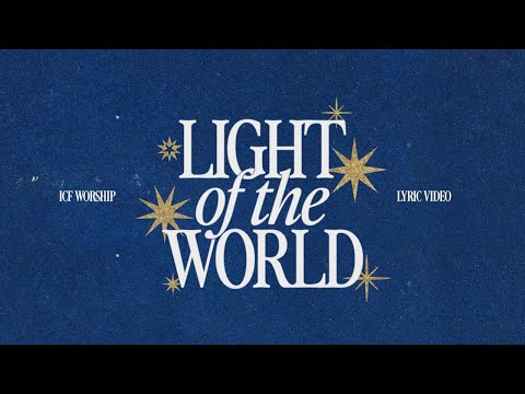 Light Of The World - ICF Worship & Dominik Laim (Lyric)