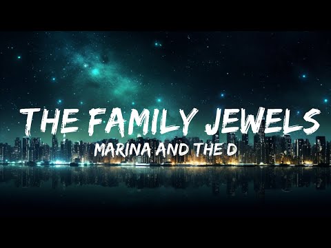 Marina and The Diamonds - The Family Jewels (Lyrics) | Only thing we share is one last name  | 30m